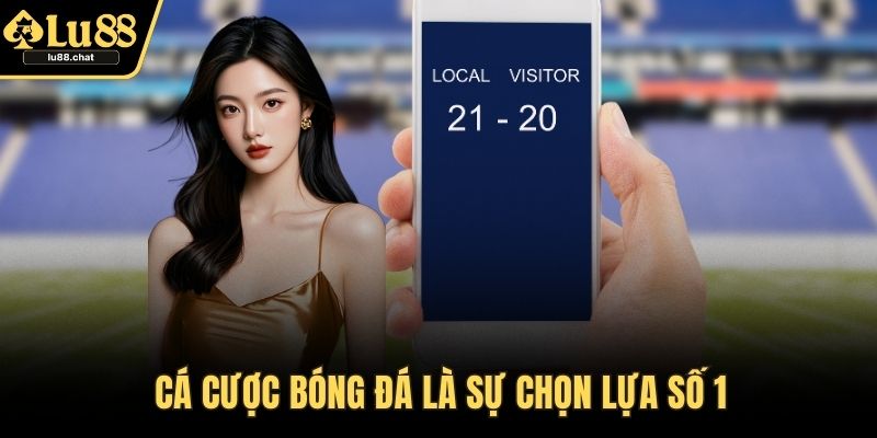 Cá Cược Bóng Đá – Bí Quyết Thắng Lớn Và Chơi An Toàn Cá cược bóng đá là sự chọn lựa số 1