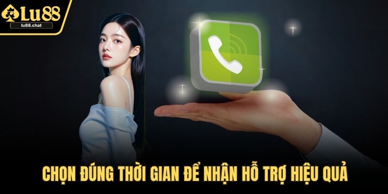 Liên Hệ Hỗ Trợ Tại LU88 – Kênh Giao Tiếp Nhanh Và Tin Cậy Chọn đúng thời gian để nhận hỗ trợ hiệu quả
