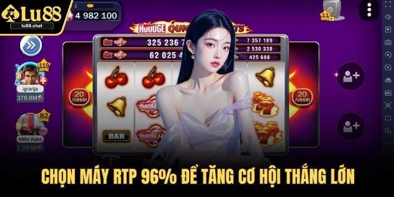 Chọn máy RTP 96% để tăng cơ hội thắng lớn