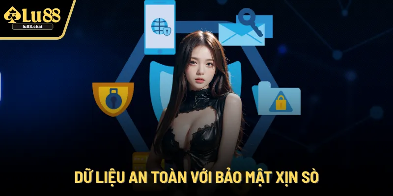 Dữ liệu an toàn với bảo mật xịn sò
