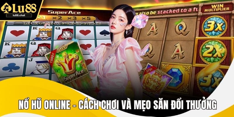 Nổ Hũ Online - Cách Chơi Và Mẹo Săn Đổi Thưởng Hiệu Quả Nổ Hũ Online - Cách Chơi Và Mẹo Săn Đổi Thưởng Hiệu Quả